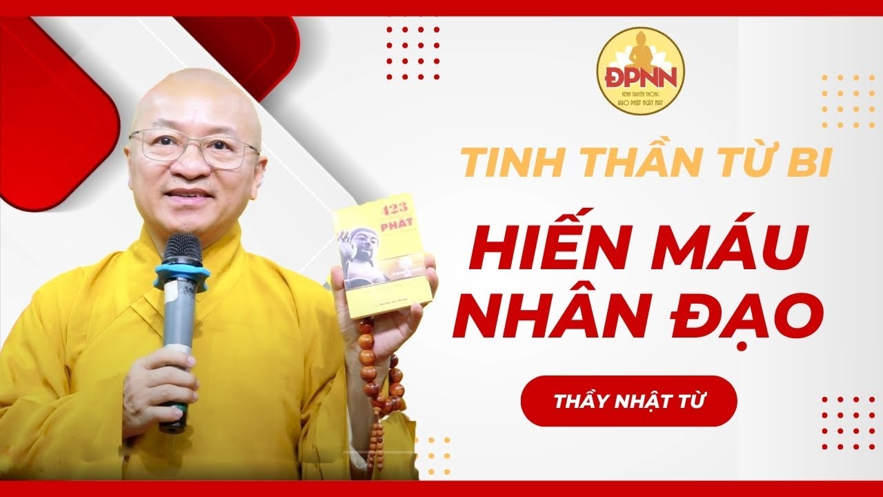 Thầy Nhật Từ Tán Dương Tinh Thần Hiến Máu Và Giới Thiệu Kinh Pháp Cú Trong Sự Kiện Nhân Đạo