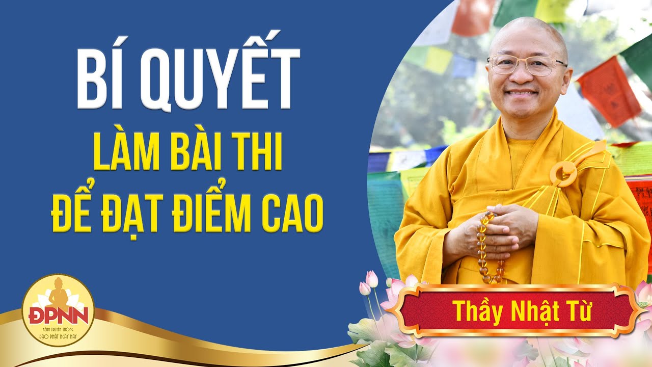 Bí Quyết Làm Bài Thi Đạt Điểm Cao: Chiến Lược Giải Tất Cả Các Môn - Thầy Nhật Từ chia sẻ