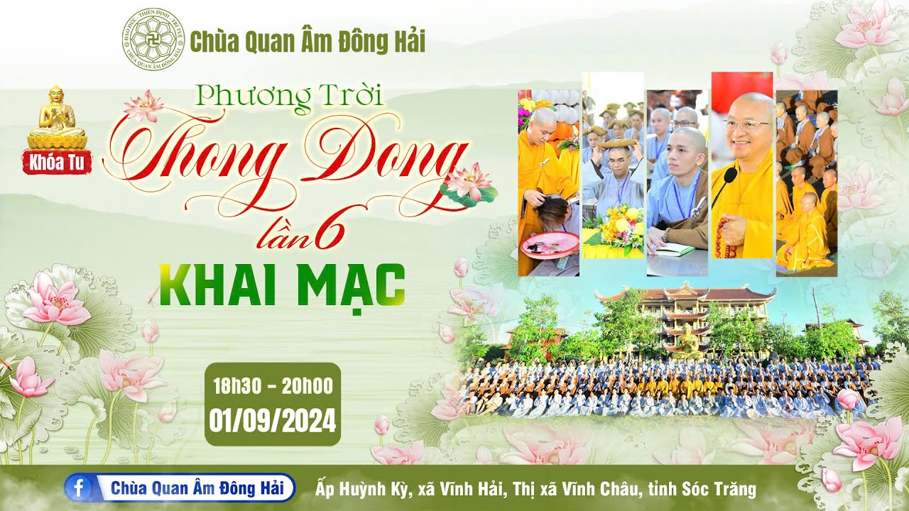 Lễ khai mạc khóa tu Phương trời thong dong lần 6 tại chùa Quan Âm Đông Hải, ngày 01-09-2024.