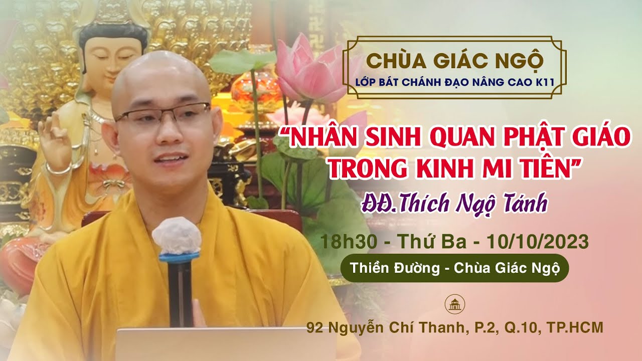 Nhân sinh quan Phật giáo trong Kinh Mi Tiên - ĐĐ.Thích Ngộ Tánh giảng lớp Bát chánh đạo nâng cao K11