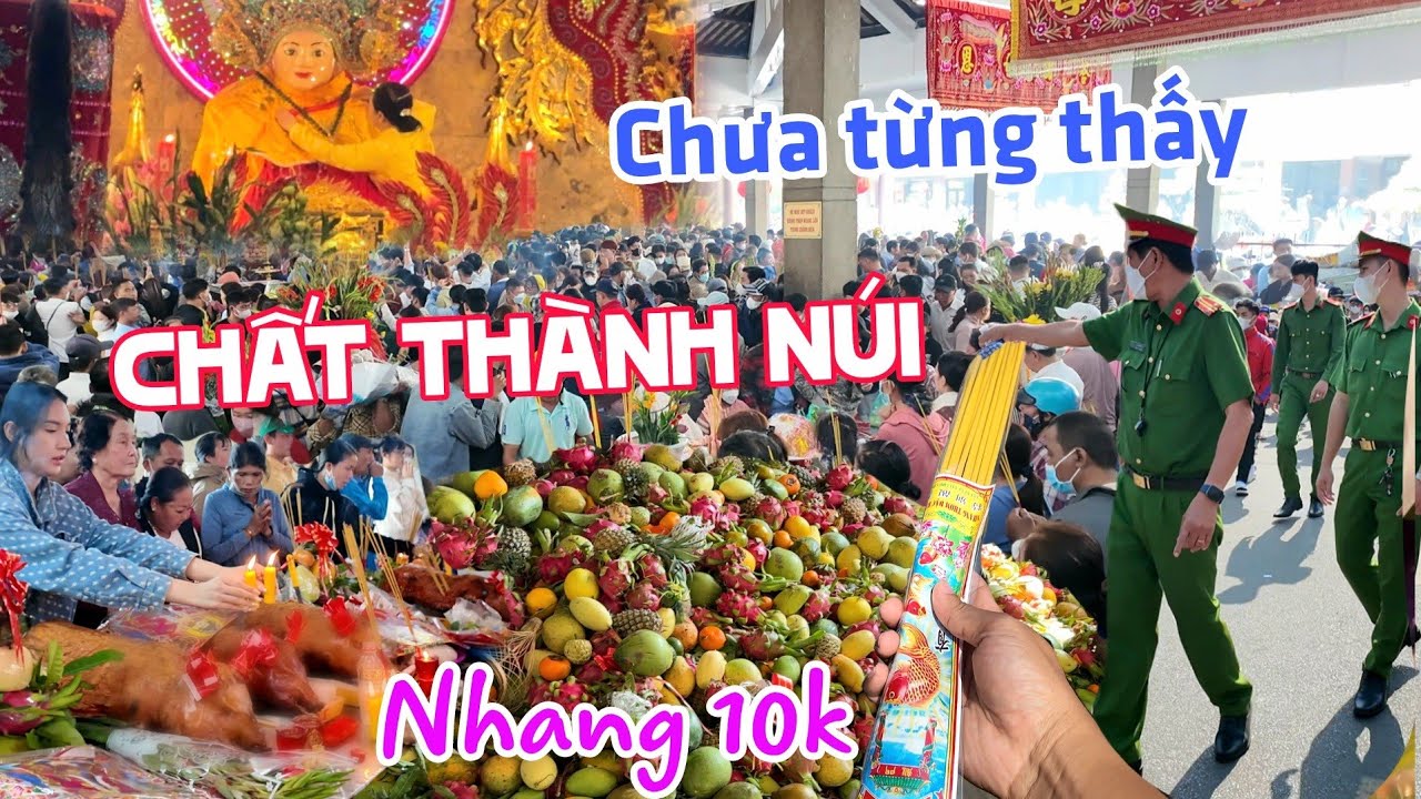 Lễ Vật CHẤT THÀNH NÚI - Hỗn loạn biển người chen lấn MIẾU BÀ CHÚA XỨ NÚI SAM 2024