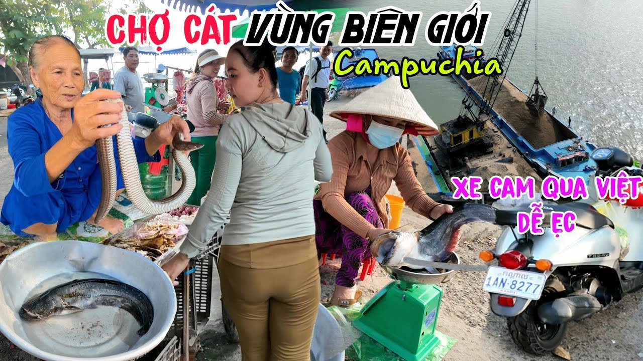 Quá khủng Chợ Cát Vùng Biên Giới Campuchia - Thủ tục qua Campuchia 50K/ngày rồi về