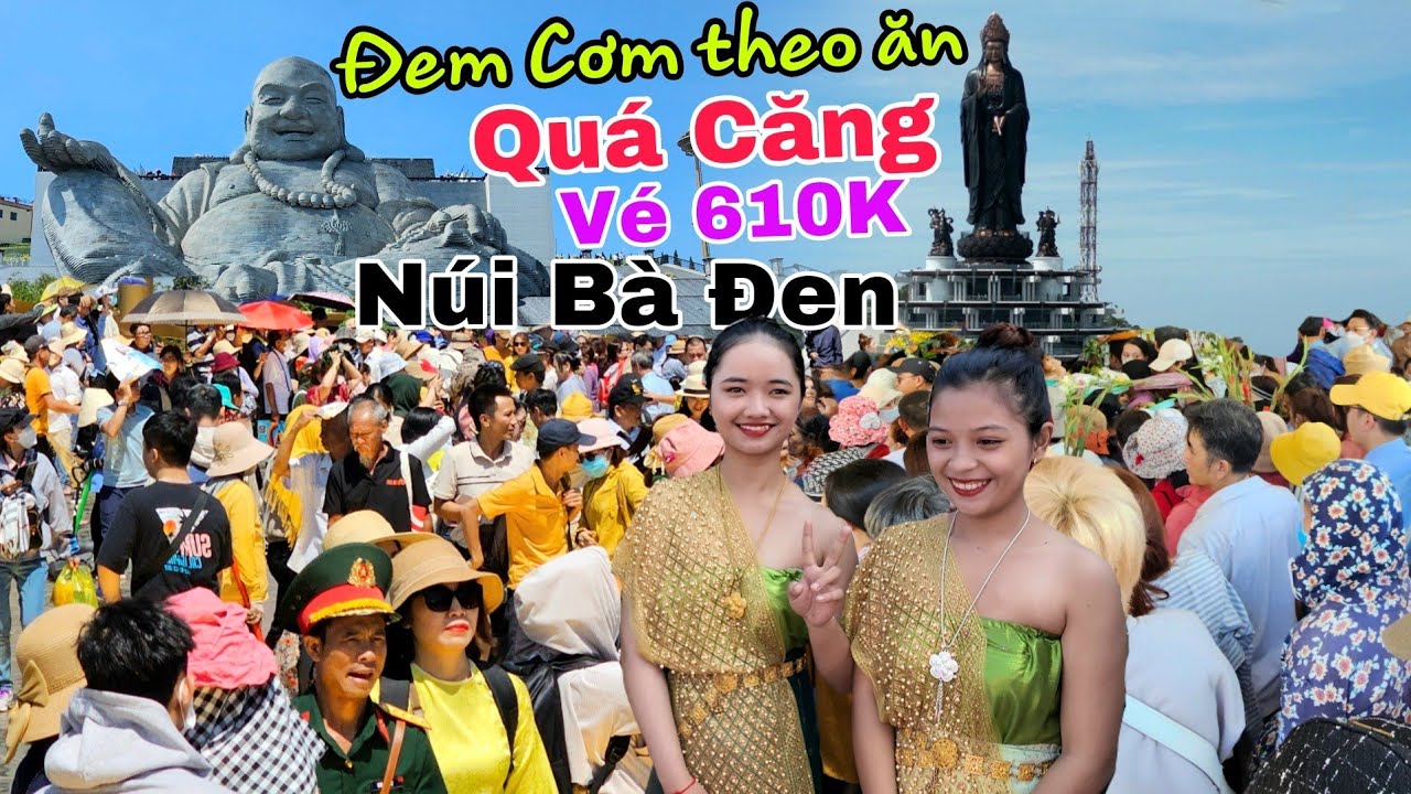 Quá Căng: Đỉnh Núi Bà Đen 2024 Kẹt Xe kỉ lục - Giá Vé 610K mang cơm theo ăn