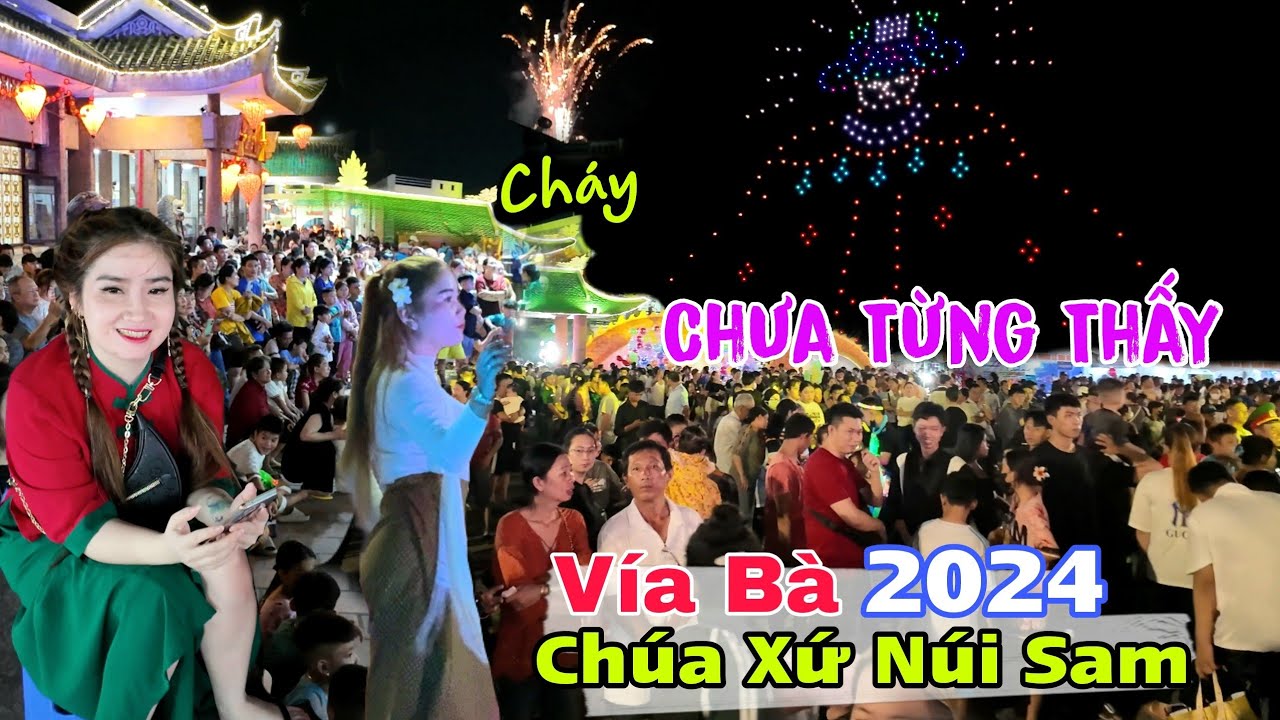 Chưa từng thấy Vía Bà Chúa Xứ Núi Sam 2024 - Sự cố cháy sân khấu sau pháo hoa