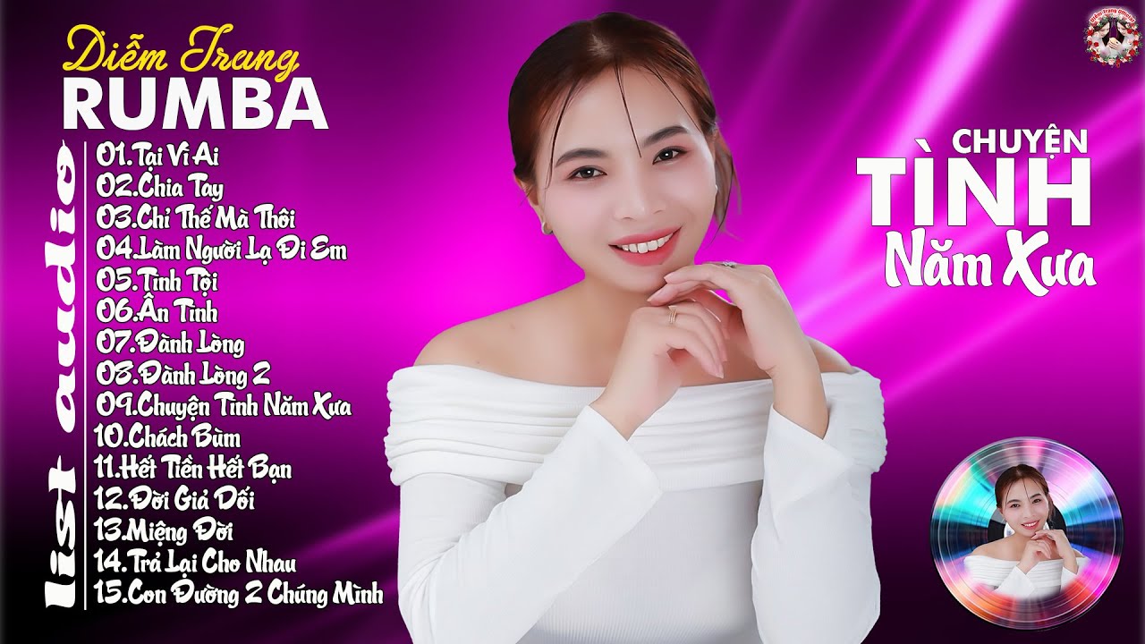 TẠI VÌ AI, CHIA TAY - ALBUM RUMBA XUẤT SẮC NHẤT 2024 - DIỄM TRANG CỰC HAY