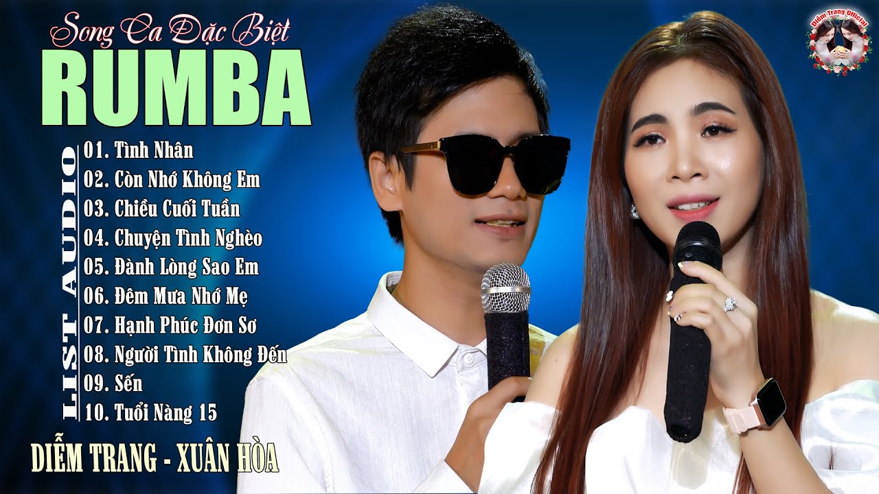 SONG CA ĐẶC SẮC, DIỄM TRANG - XUÂN HÒA, NHỮNG CA KHÚC HAY AI NGHE CŨNG KHÓC