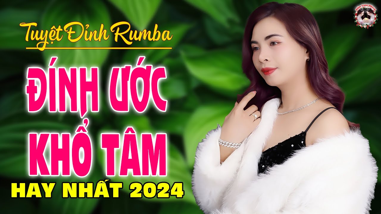 ĐÍNH ƯỚC KHỔ TÂM - BÀI HÁT LÀM RƠI NƯỚC MẮT HÀNG TRIỆU NGƯỜI THẤT TÌNH - DIỄM TRANG