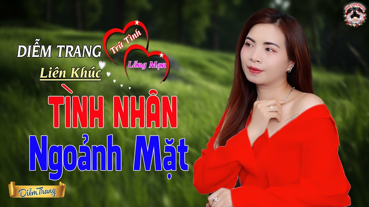 LIÊN KHÚC TÌNH NHÂN NGOẢNH MẶT - LÀM NGƯỜI LẠ ĐI EM ❤ NGHE TỚI ĐÂU NHÓI TIM TỚI ĐÓ ❤ DIỄM TRANG 🥰