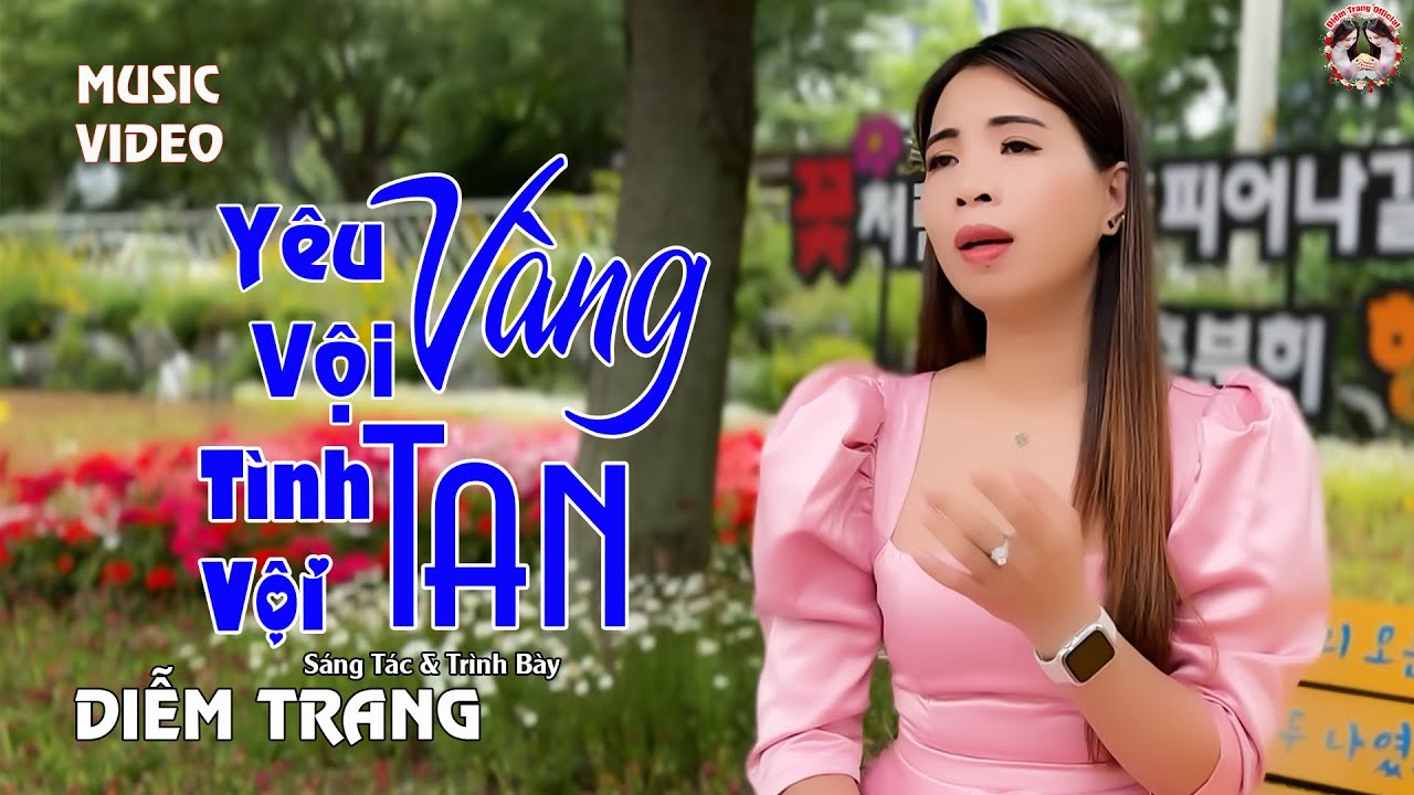 YÊU VỘI VÀNG TÌNH VỘI TAN - STÁC & TBÀY - DIỄM TRANG - GIỌNG HÁT LÀM RUNG ĐỘNG HÀNG TRIỆU CON TIM ❤