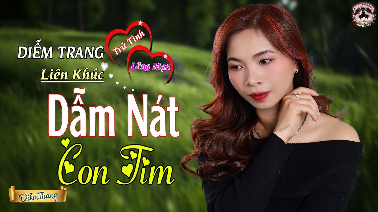 LK DẪM NÁT CON TIM ❤ HAY NHỨT NHÓI | NGHE TỚI ĐÂU NHÓI TIM TỚI ĐÓ ❤ DIỄM TRANG 🥰