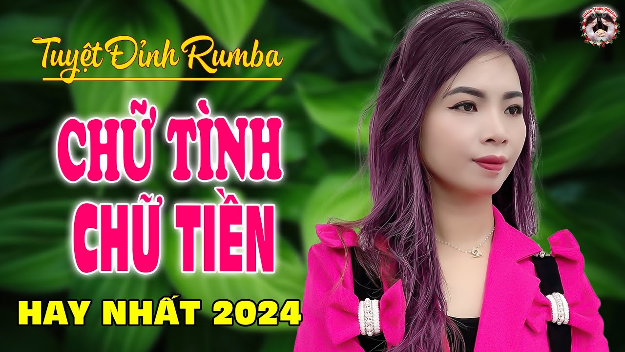 CHỮ TÌNH CHỮ TIỀN - BÀI HÁT LÀM RƠI NƯỚC MẮT HÀNG TRIỆU NGƯỜI THẤT TÌNH - DIỄM TRANG