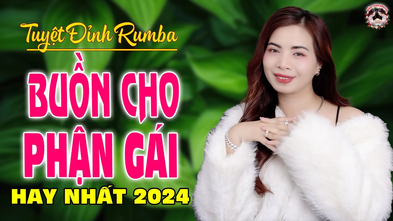 BUỒN CHO PHẬN GÁI - BÀI HÁT LÀM RƠI NƯỚC MẮT HÀNG TRIỆU NGƯỜI THẤT TÌNH - DIỄM TRANG