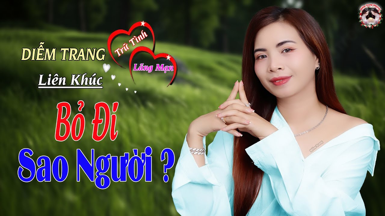 Bỏ Đi Sao Người - Đành Lòng ➤ Diễm Trang | Liên Khúc RumBa 🎶 Mới Nhất 2024