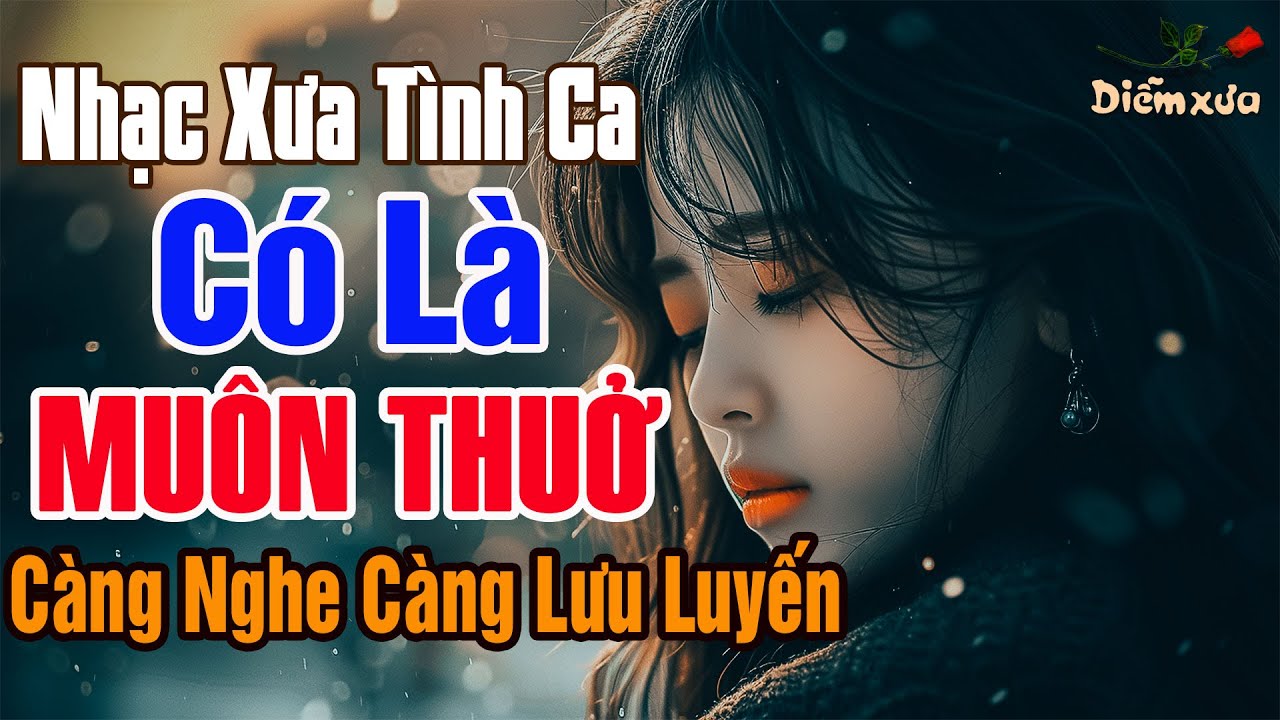 Dòng Nhạc Tình Ca Bất Hủ Để Đời Càng Nghe Càng Lưu Luyến | Nhạc Xưa Hải Ngoại Vượt Thời Gian