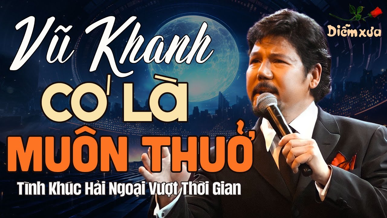 TÌNH KHÚC VŨ KHANH - Vũ Khanh Và Những Bài Tình Ca Hay Nhất Sự Nghiệp Của Ca Sĩ Vũ Khanh