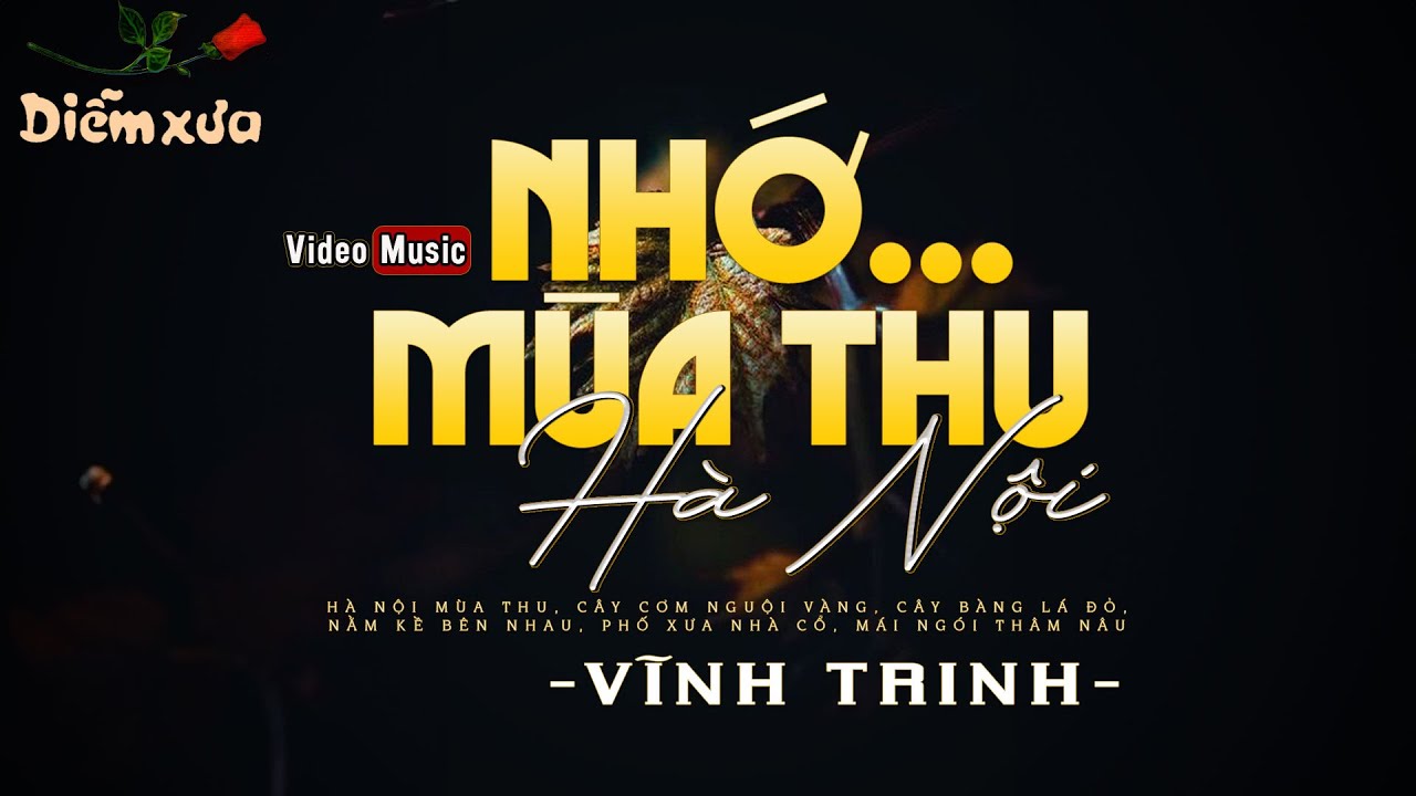 Nhớ Mùa Thu Hà Nội (Nhạc Tình Ca) - Vũ Khanh x Trịnh Công Sơn x Diễm Xưa Productions