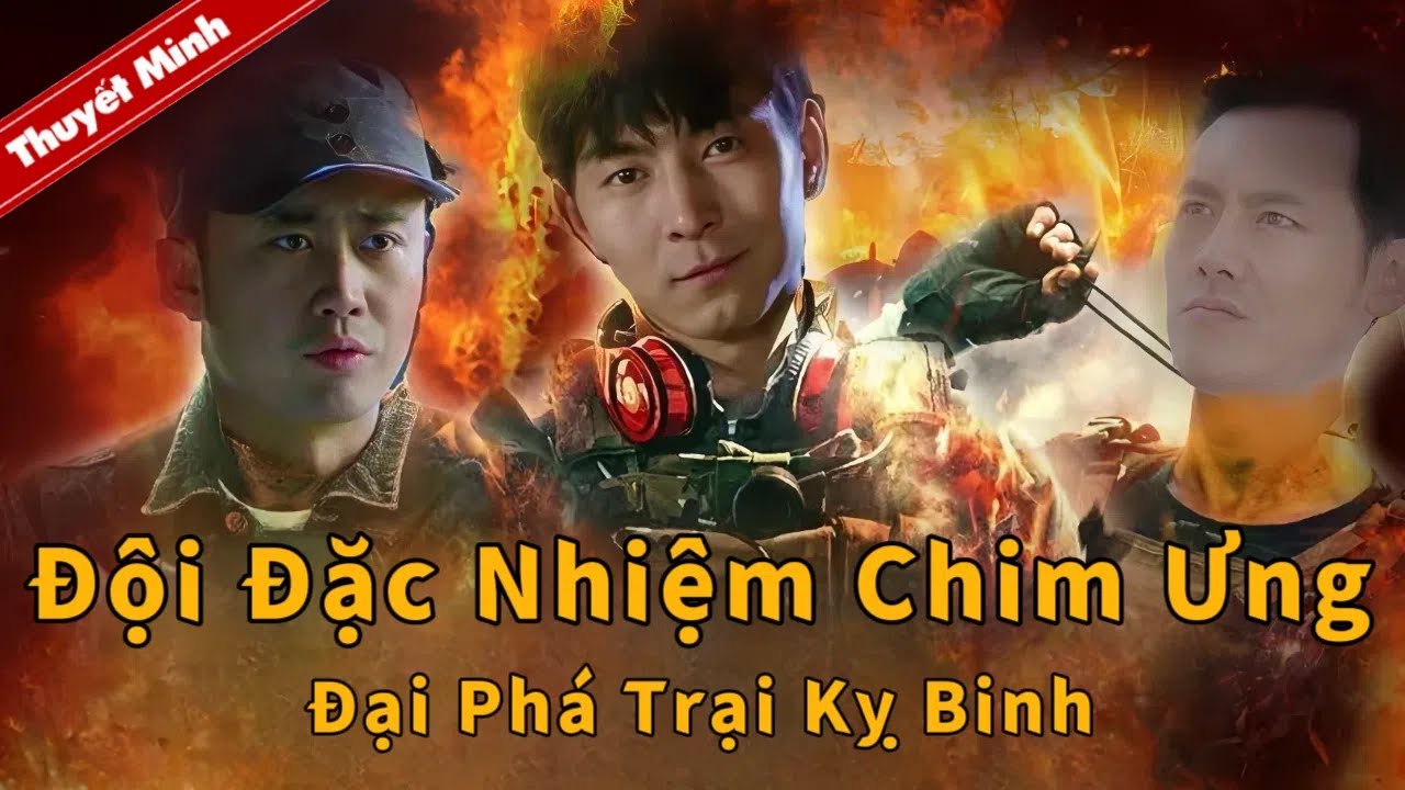 [Thuyết Minh] Đội Đặc Nhiệm Chim Ưng: Đại Phá Trại Kỵ Binh | Phim Chiến Tranh