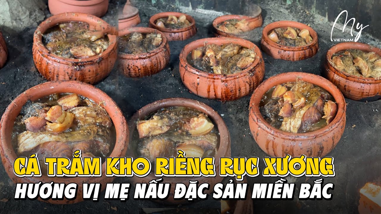 Cá Trắm kho riềng rục xương, hương vị mẹ nấu đặc sản miền Bắc bán chạy tại miền Nam | | My Viet Nam