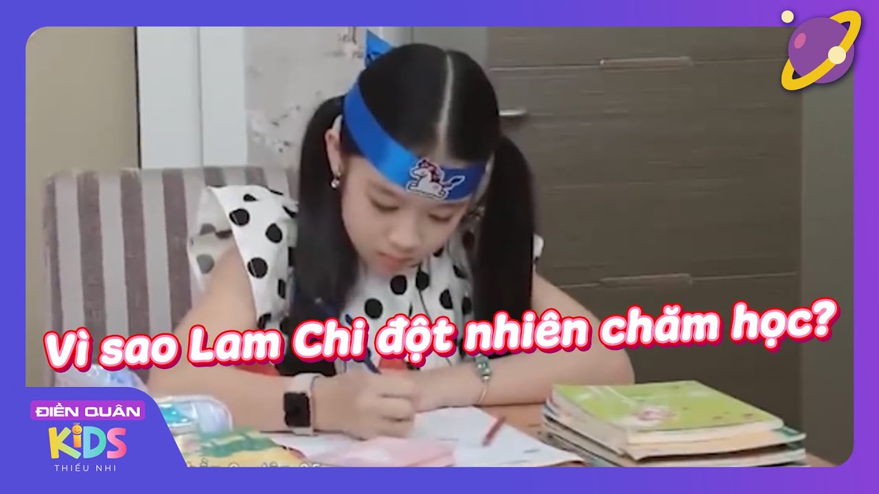 Động lực nào giúp Lam Chi bỗng nhiên chăm học?