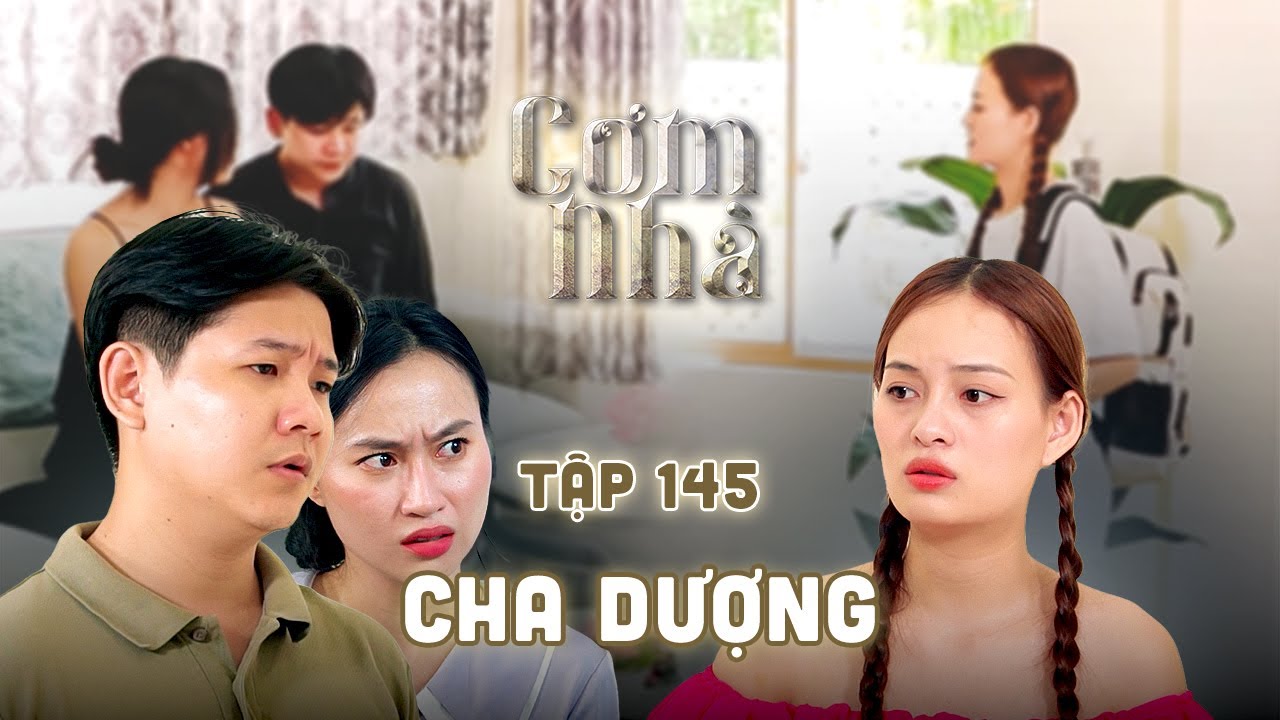 CƠM NHÀ Tập 145 | Người mẹ suy nghĩ NÔNG CẠN, tự tay đưa con gái mình vào BỂ KHỔ