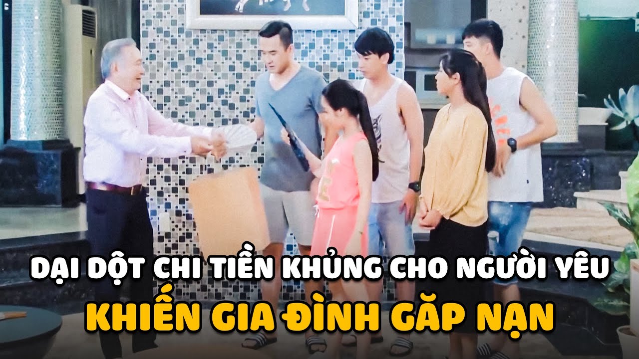 Lỡ tay CHI TIỀN KHỦNG cho người yêu khiến gia đình phải sống THẮT LƯNG BUỘC BỤNG | BESTCUT GĐLS1P2