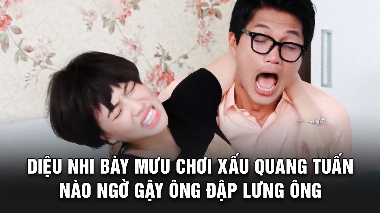 Diệu Nhi bày mưu CHƠI XẤU Quang Tuấn nào ngờ GẬY ÔNG ĐẬP LƯNG ÔNG | BESTCUT GĐLS1P2