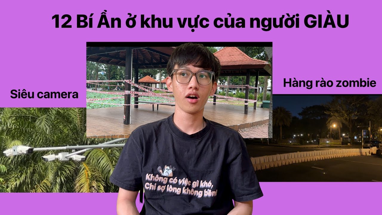 12 Bí Ẩn Ở Khu Vực Của Người Giàu Trong 5p