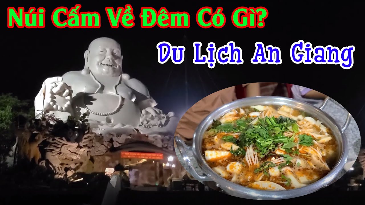 Ăn Uống Đặc Sản Núi Cấm Về Đêm Có Gì? | Đỗ Hoài Thương