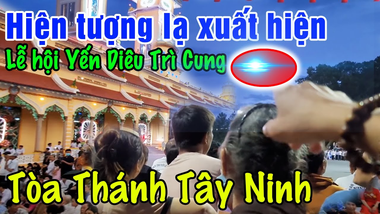 Hiện Tượng Lạ Xuất Hiện Trong Đại Lễ Hội Yến Diêu Trì Cung Tòa Thánh Tây Ninh