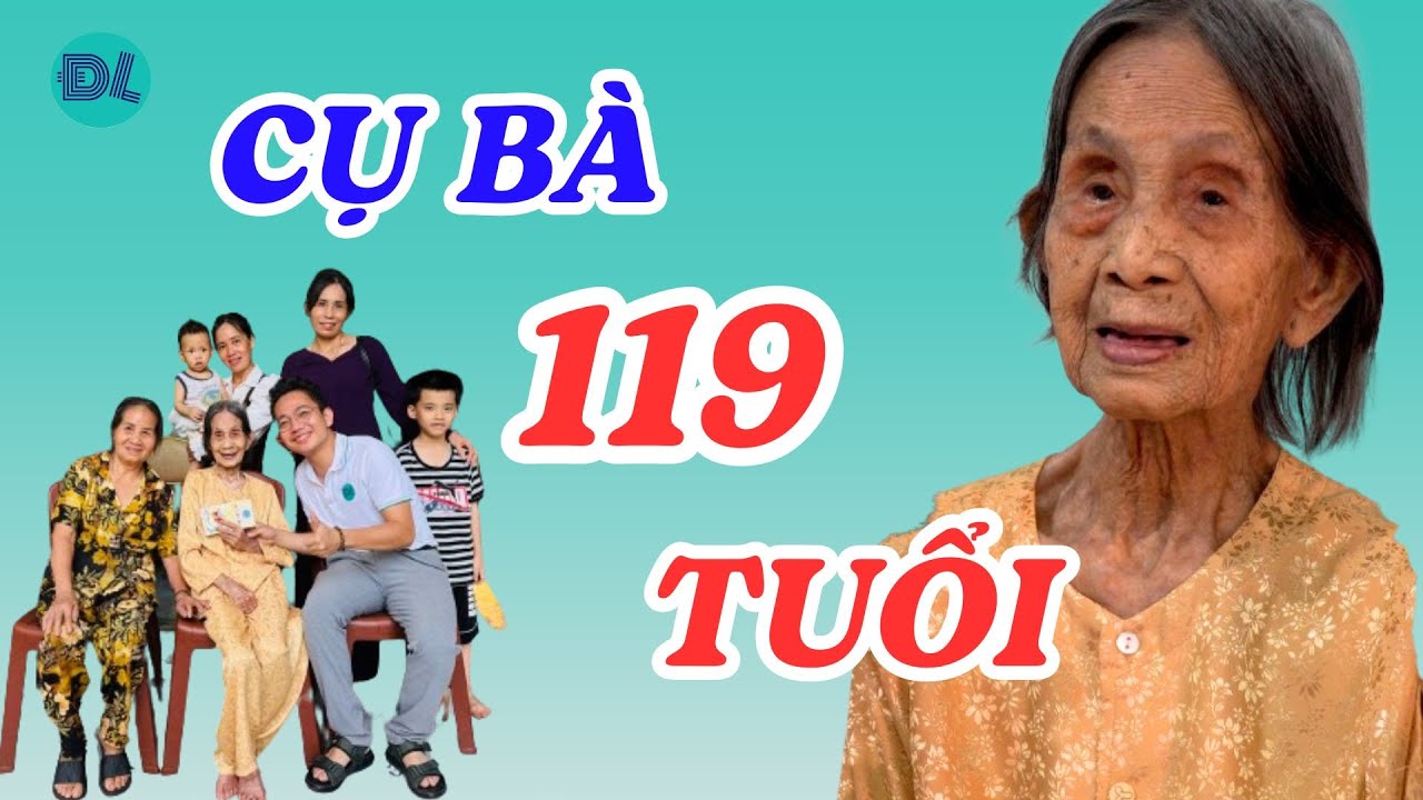 Phát hiện cụ bà 119 tuổi ở Đồng Nai, có thể phá kỷ lục thế giới - ĐỘC LẠ BÌNH DƯƠNG