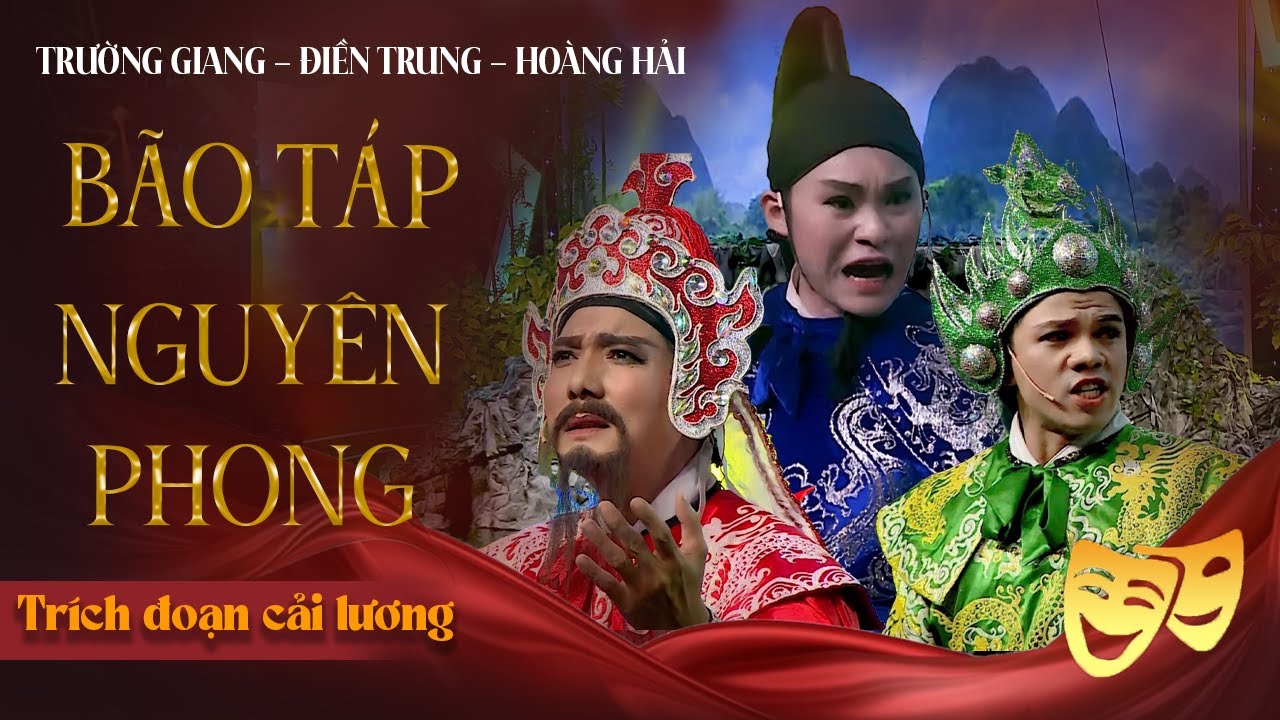 BÃO TÁP NGUYÊN PHONG - Lê Nguyễn Trường Giang | Tuyển Tập Trích Đoạn Cải Lương