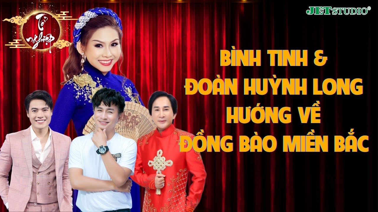 KimTử Long, Ngọc Ánh, Bình Tinh đồng lòng hướng về miền Bắc