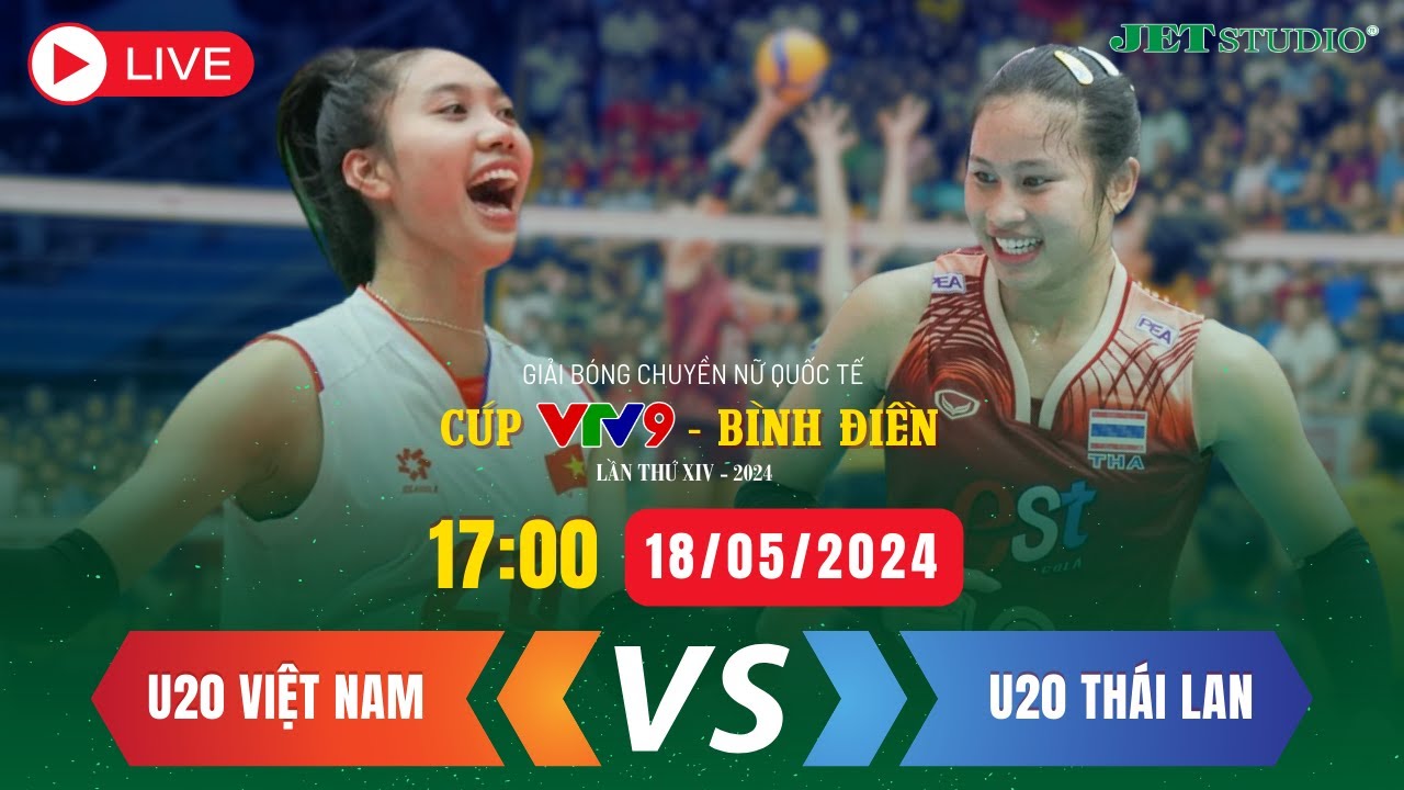 🔴 [TRỰC TIẾP] U20 VIỆT NAM - U20 THÁI LAN | Cúp VTV9 - Bình Điền 2024 | JET STUDIO