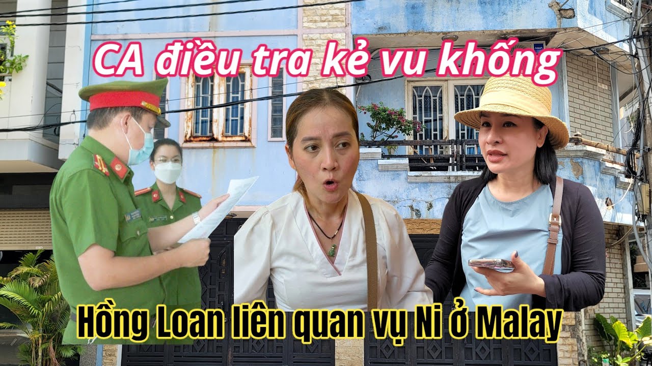 Biến Căng: Hồng Loan Bức Xúc Bị Réo Tên Vì Liên Quan Đến Chị Ni Tại Mã Lai, Nhờ CA Vào Cuộc Điều Tra