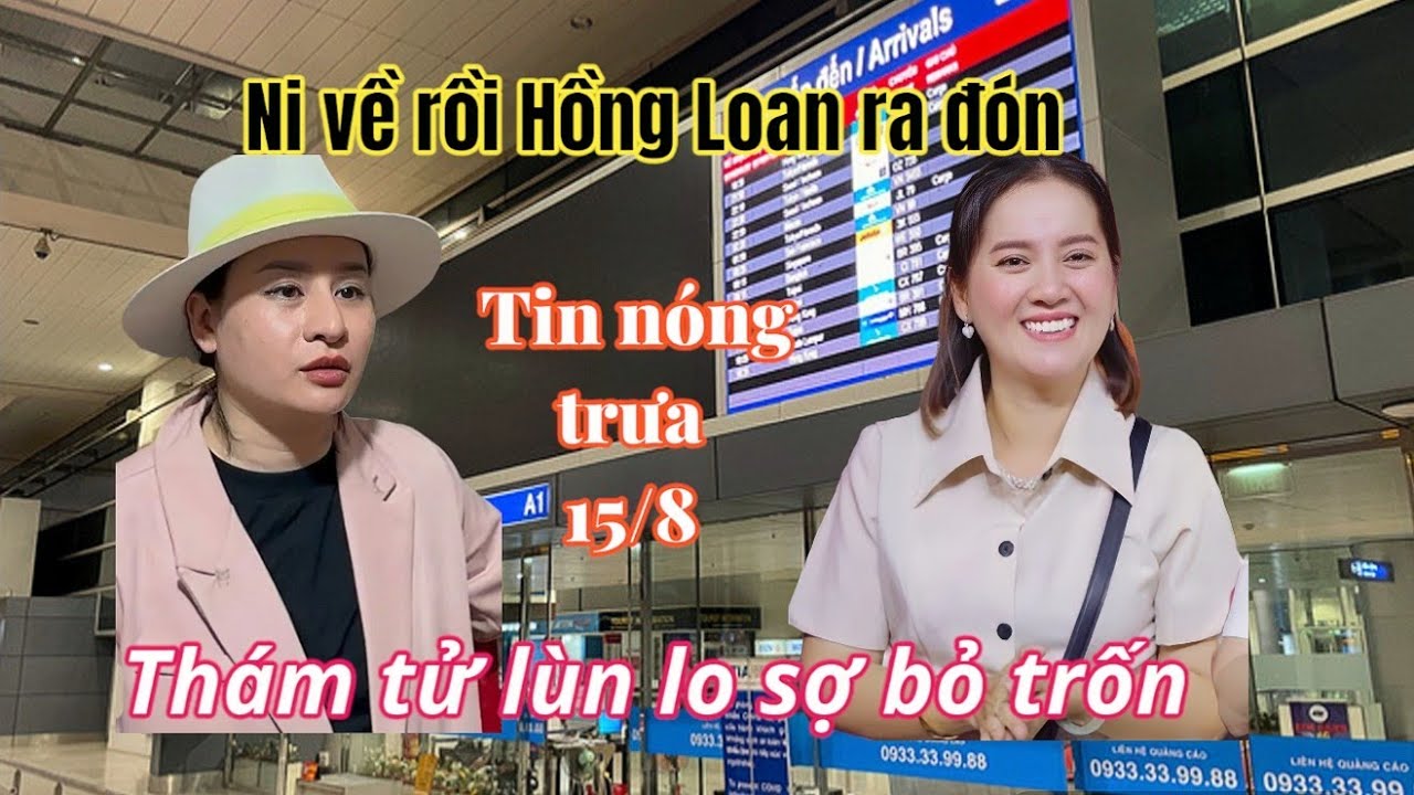 Hot: Hồng Loan Vội Vã Ra Sân Bay Đón Chị Ni Về Nước, Thám Tử Lùn Xóa Lip Tìm Đường Bỏ Trốn