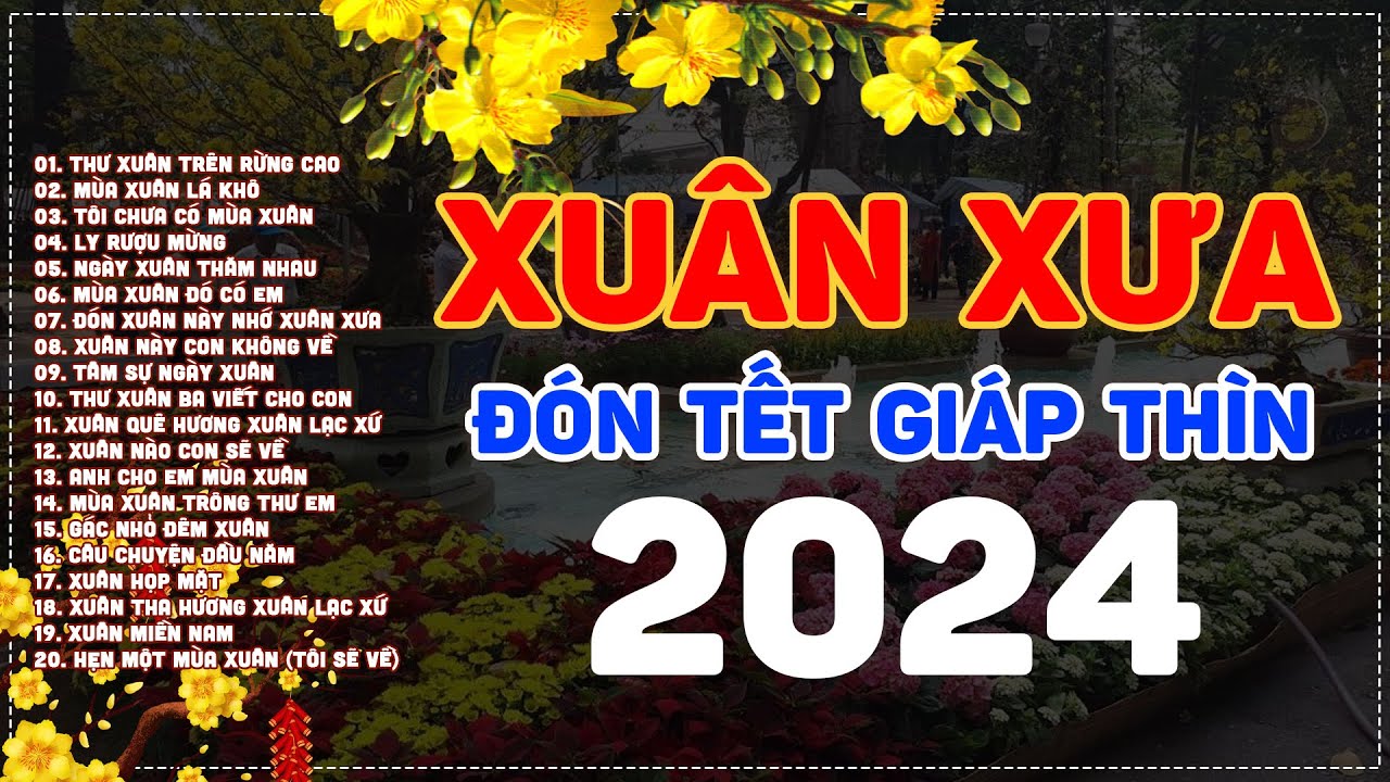 Nhạc Xuân Xưa Bất Hủ 2024 - Nhạc Tết Xưa Hải Ngoại Hay Nhất KHÔNG QUẢNG CÁO