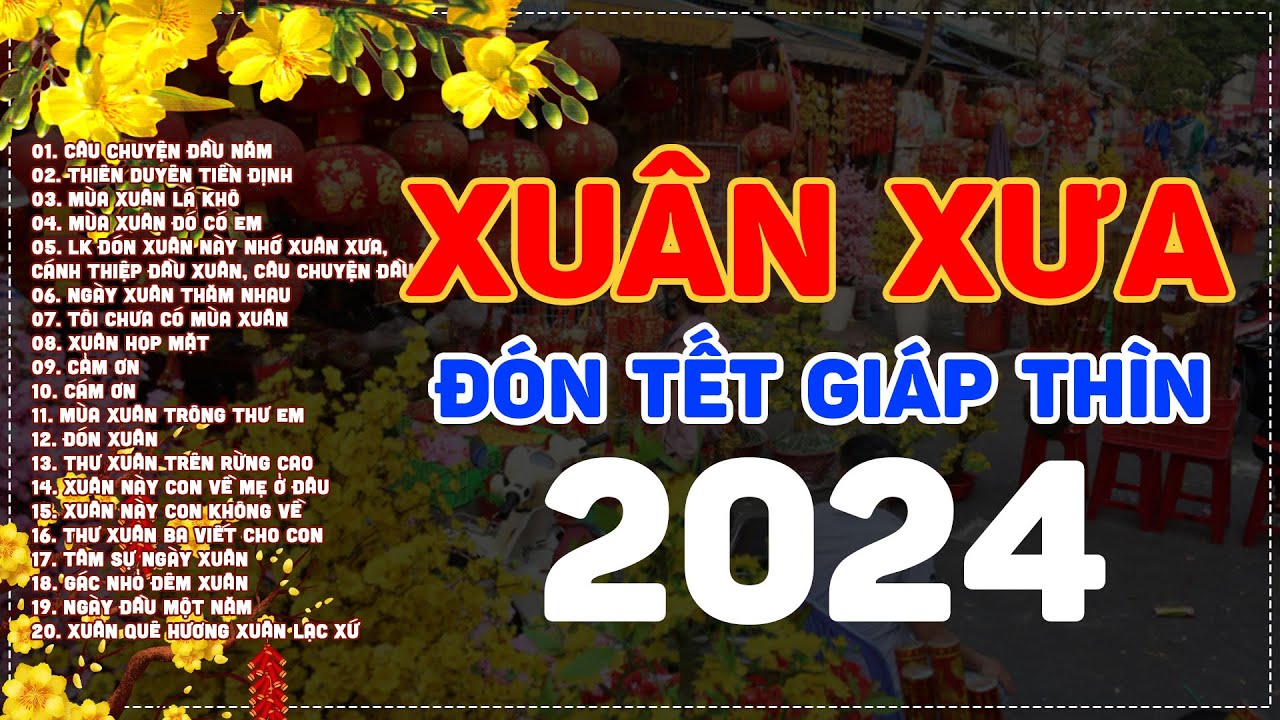 Nhạc Xuân Xưa Bất Hủ 2024 - Nhạc Tết Xưa Hải Ngoại Hay Nhất KHÔNG QUẢNG CÁO