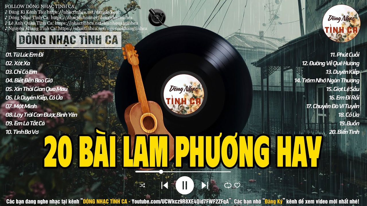 20 Tình Khúc Nhạc Sĩ Lam Phương - Tuyển Chọn Những Sáng Tác Hay Nhất của Nhạc sĩ Lam Phương