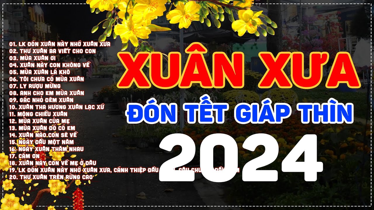 Nhạc Xuân Xưa Bất Hủ 2024 - Nhạc Tết Xưa Hải Ngoại Hay Nhất KHÔNG QUẢNG CÁO