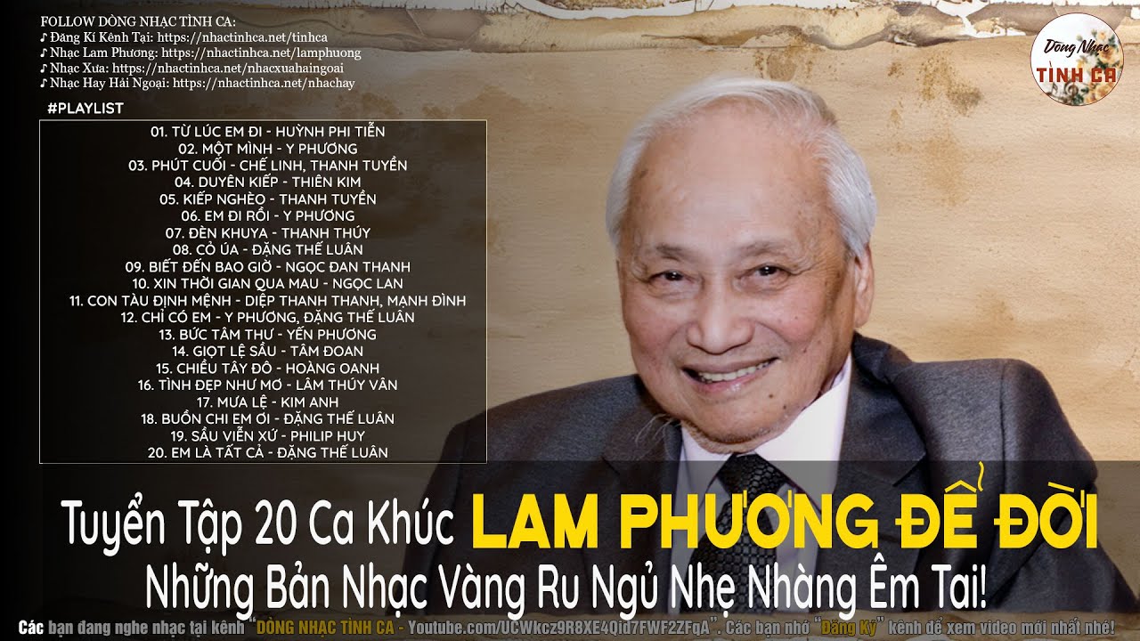 Nhạc Sĩ Lam Phương Và Những Sáng Tác Bất Hủ Để Đời | Tuyển Tập Nhạc Vượt Thời Gian