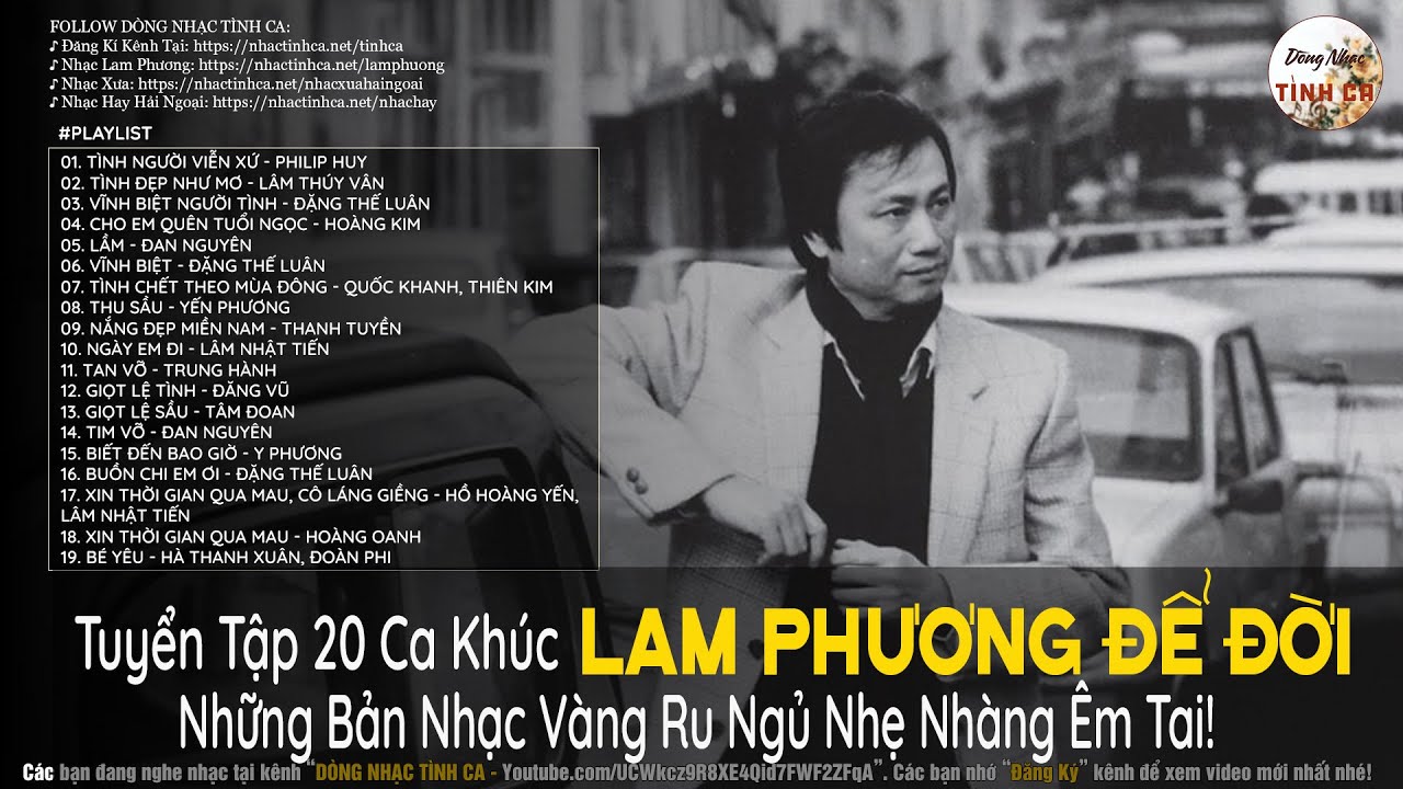 Nhạc Sĩ Lam Phương - Tuyển Chọn Những Sáng Tác Hay Nhất của Nhạc sĩ Lam Phương