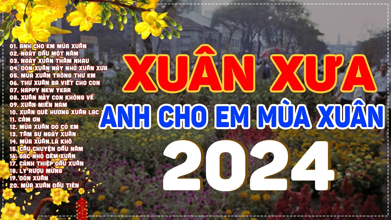 NHẠC XUÂN HẢI NGOẠI 2024 - NHẠC TẾT XƯA HẢI NGOẠI - LK NHẠC XUÂN XƯA BẤT HỦ KHÔNG QUẢNG CÁO