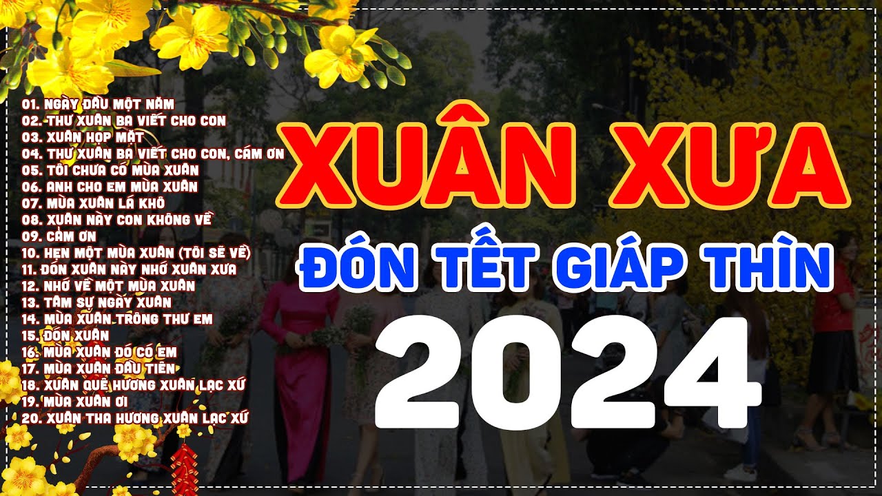 Nhạc Xuân Xưa Bất Hủ 2024 - Nhạc Tết Xưa Hải Ngoại Hay Nhất KHÔNG QUẢNG CÁO