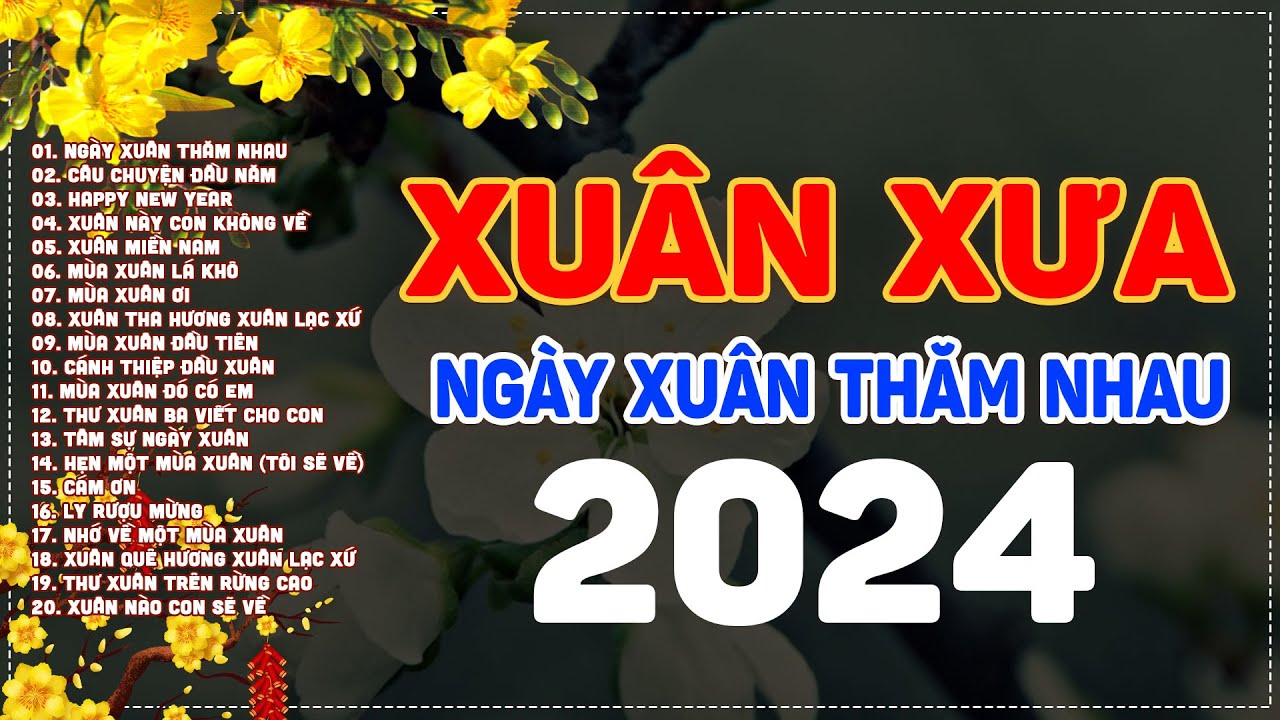 Nhạc Xuân Xưa Bất Hủ 2024 - Nhạc Tết Xưa Hải Ngoại Hay Nhất KHÔNG QUẢNG CÁO