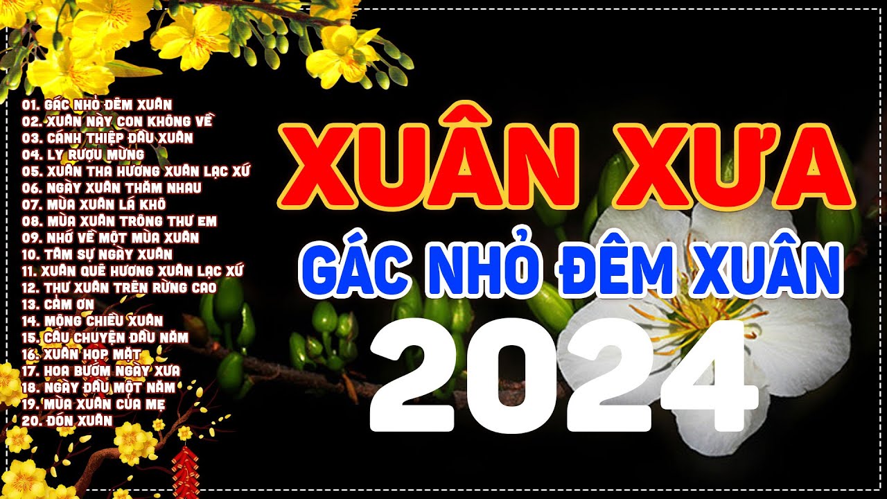 Nhạc Xuân Xưa Bất Hủ 2024 - Nhạc Tết Xưa Hải Ngoại Hay Nhất KHÔNG QUẢNG CÁO