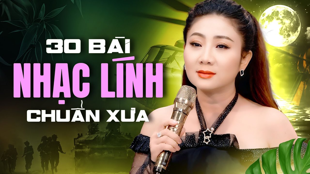 TOP NHẠC LÍNH CHUẨN XƯA NHẤT ĐỊNH PHẢI NGHE - Xin Đừng Yêu Tôi & Lời Tình Viết Vội | Thúy Hà