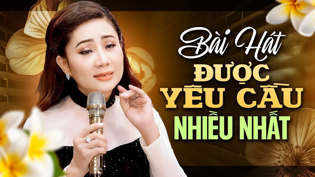 BÀI HÁT ĐƯỢC NHIỀU KHÁN GIẢ YÊU CẦU - Top Nhạc Vàng Xưa Hay Nhất Sự Nghiệp Thúy Hà