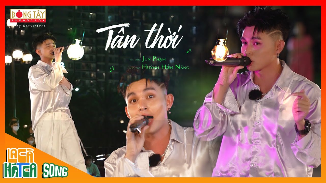 TÂN THỜI | Jun Phạm | La Cà Hát Ca #13