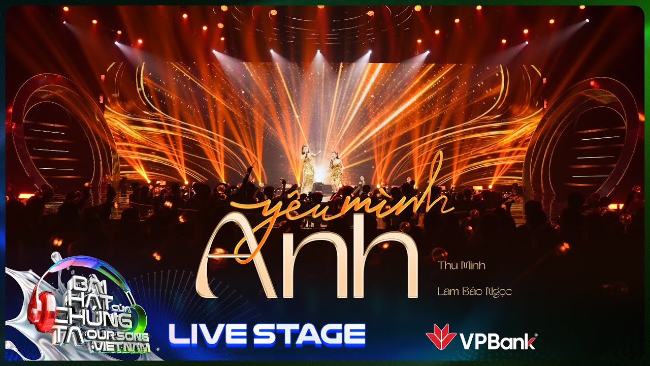 Yêu Mình Anh - Thu Minh x Lâm Bảo Ngọc với màn "đu thanh quản" đỉnh cao | Our Song [Live Stage]