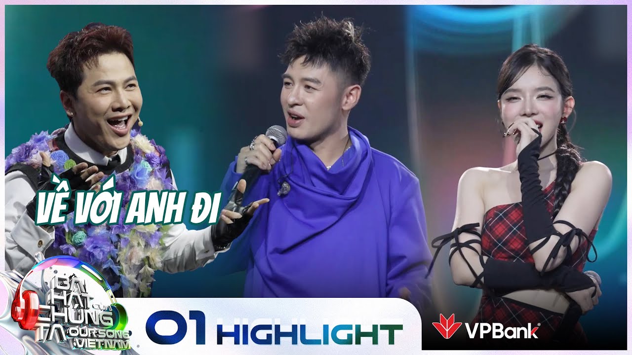 Highlight Tập 1: Hoàng Hải và Mai Tiến Dũng "combat", quyết giành LyLy về đội | Our Song Việt Nam